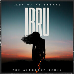 IBRU - Lady Of My Dreams